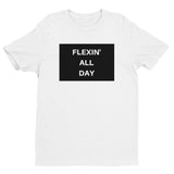 The Flexin' All Day Fitted T (Various Colors)(Free Mp3 Download)