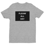 The Flexin' All Day Fitted T (Various Colors)(Free Mp3 Download)