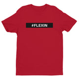 #FLEXIN Fitted T (Various Colors)(Free Mp3 Download)